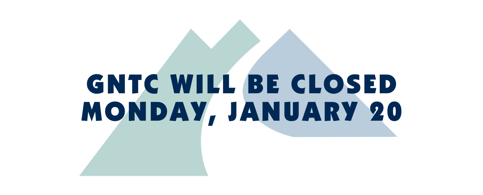 GNTC will be closed Monday, January 20